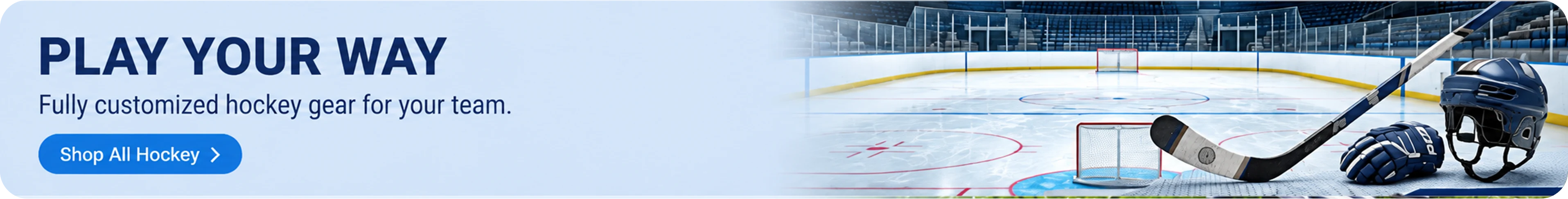 Play your way — fully customized hockey gear for your team